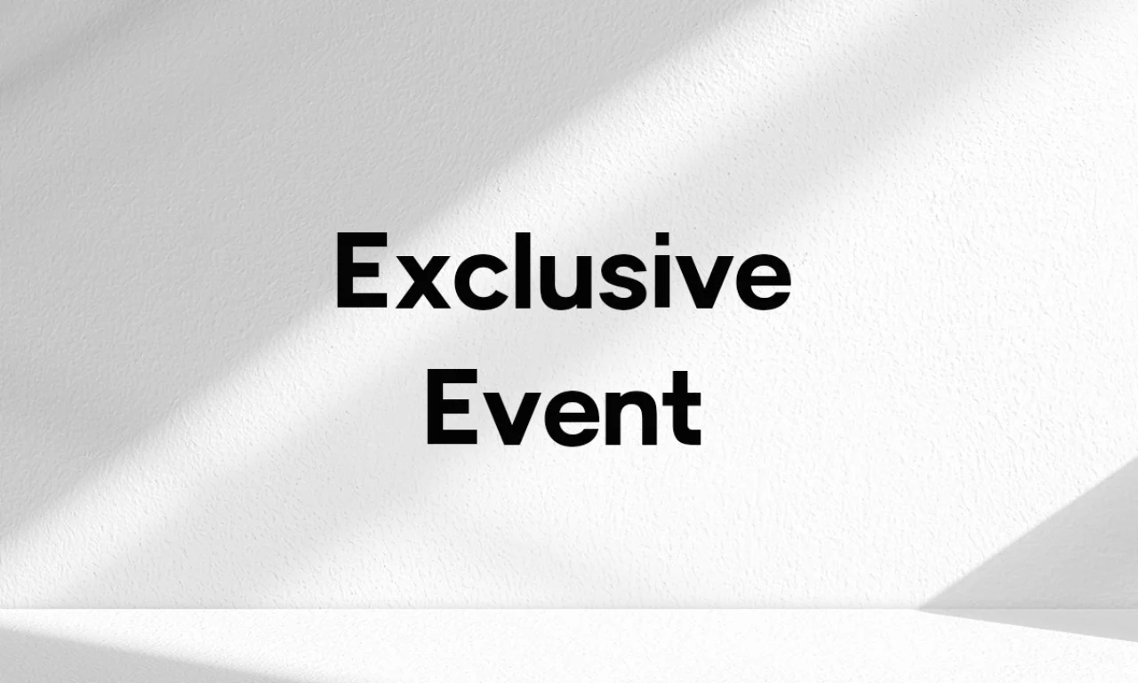 Exclusive Event Announcement Minimalist background with the words “Exclusive Event” in bold black text, symbolizing a professional and premium occasion.