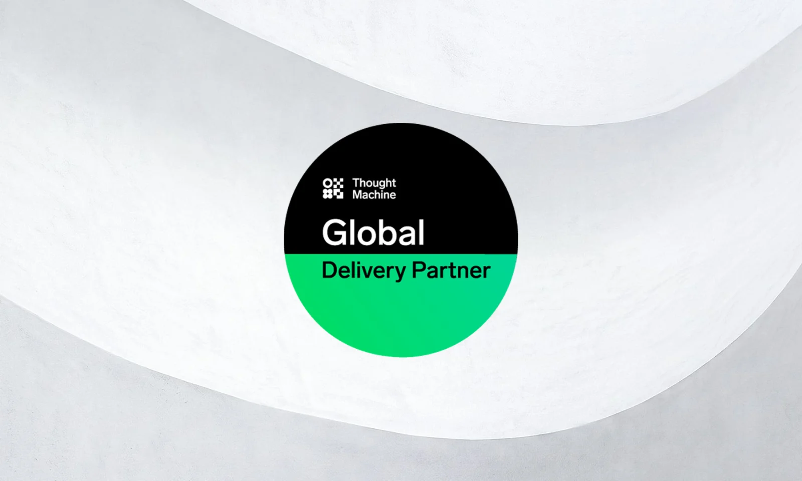 Thought Machine Global Delivery Partner badge featuring the Thought Machine logo and text “Global Delivery Partner.”