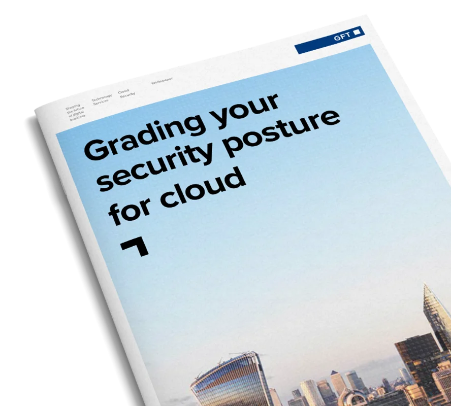 Discover how GFT clients make security part of their cloud strategy with a security posture assessment.