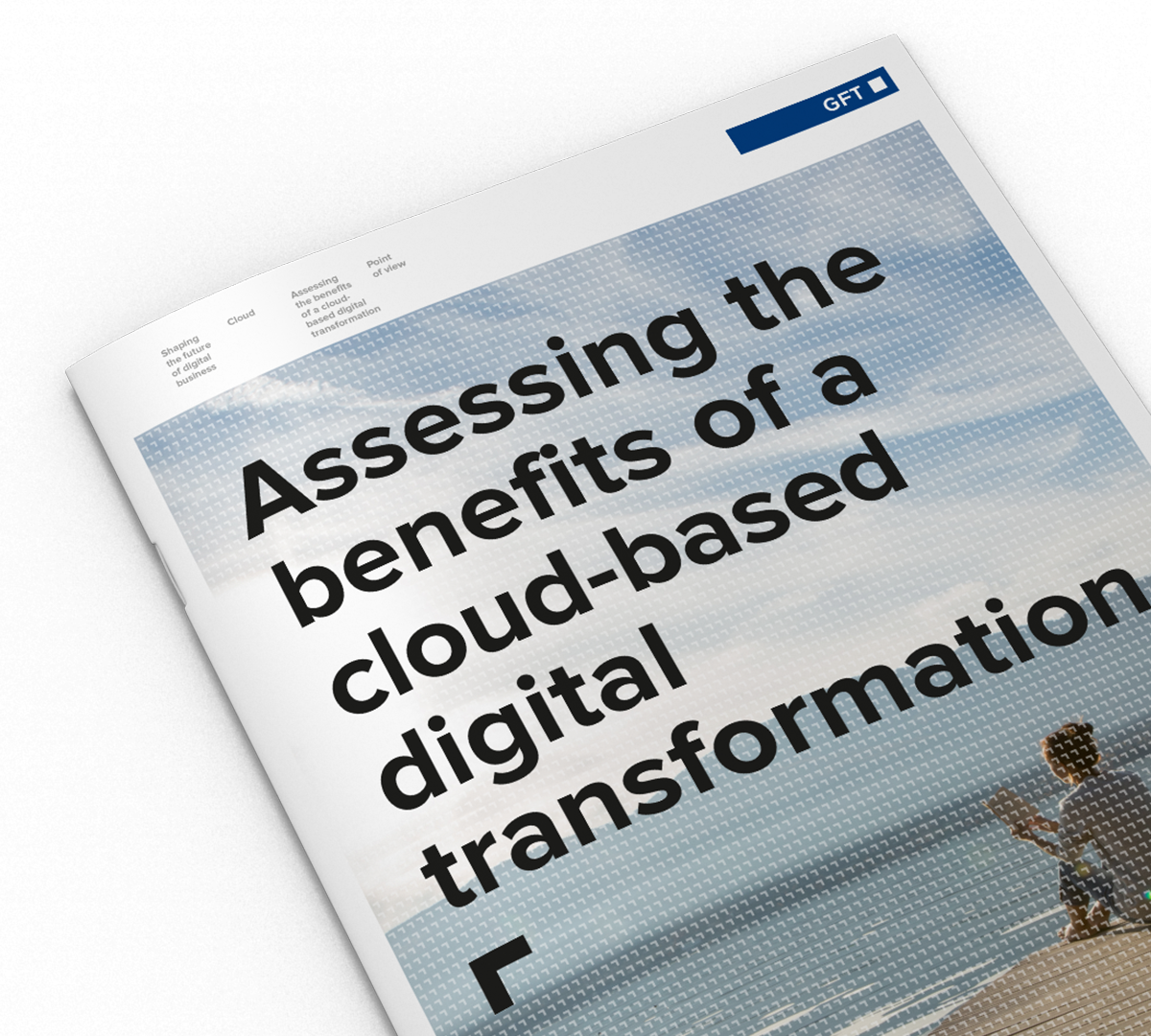 Thought leadership: Assessing the benefits of a cloud-based digital transformation